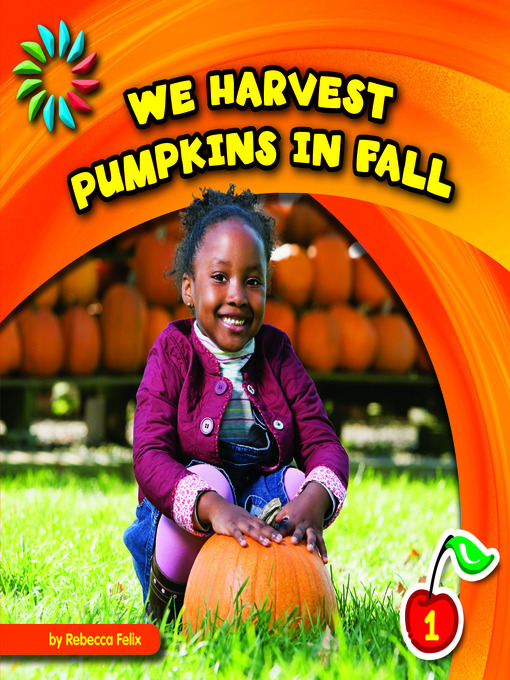 Title details for We Harvest Pumpkins in Fall by Rebecca Felix - Available
